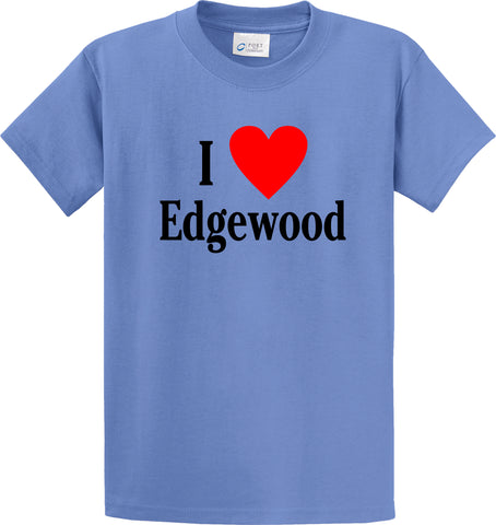 I love Edgewood T-Shirt  #31831