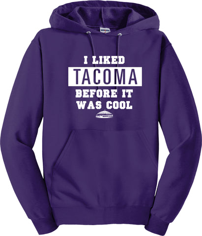 I Liked Tacoma Hoodie  #32402